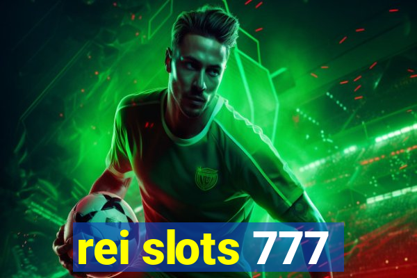 rei slots 777